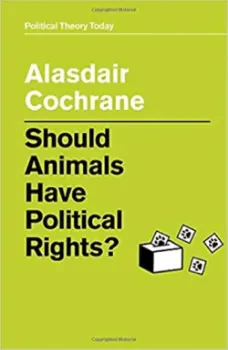 Picture of Book Should Animals Have Political Rights?