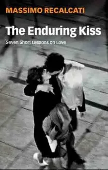 Imagem de The Enduring Kiss: Seven Short Lessons on Love
