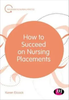 Picture of Book How to Succeed on Nursing Placements