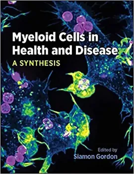Picture of Book Myeloid Cells in Health and Disease: A Synthesis