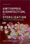 Picture of Book Antisepsis, Disinfection, and Sterilization: Types, Action, and Resistance