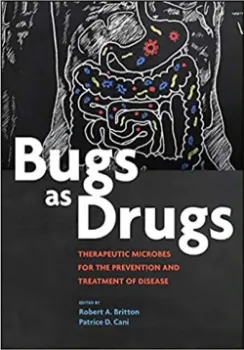 Picture of Book Bugs as Drugs: Therapeutic Microbes for Prevention and Treatment of Disease