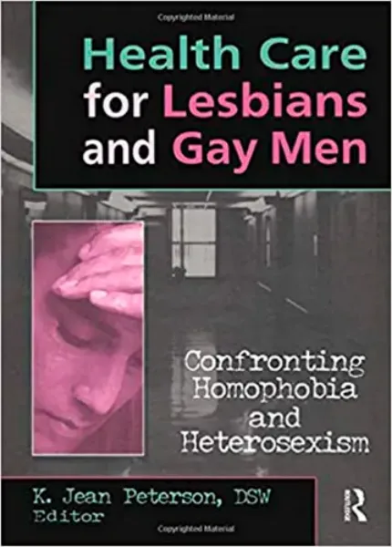 Imagem de Health Care for Lesbians and Gay Men: Confronting Homophobia and Heterosexism