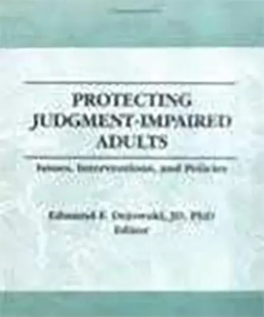 Picture of Book Protecting Judgment-Impaired Adults: Issues, Interventions, and Policies