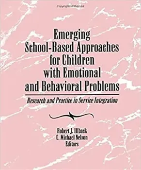 Imagem de Emerging School-Based Approaches for Children With Emotional and Behavioral Problems: Research and Practice in Service Integration