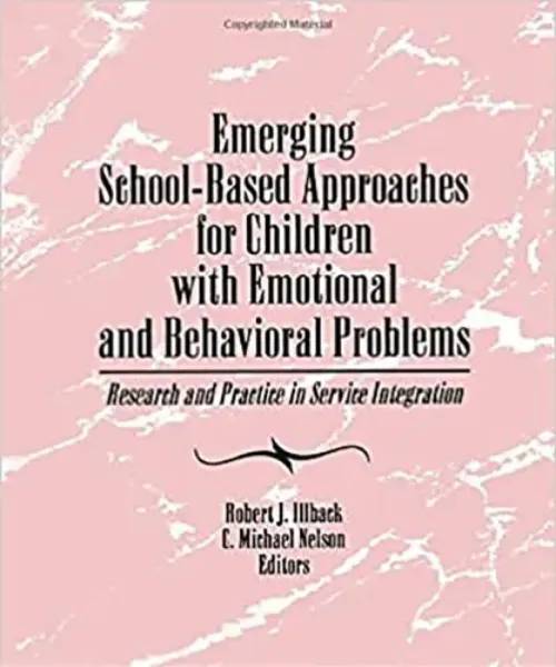 Imagem de Emerging School-Based Approaches for Children With Emotional and Behavioral Problems: Research and Practice in Service Integration