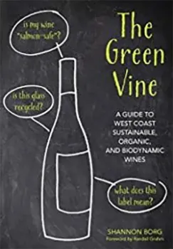 Imagem de The Green Vine: A Guide to West Coast Sustainable, Organic, and Biodynamic Wines