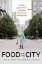 Imagem de Food and the City: Urban Agriculture and the New Food Revolution