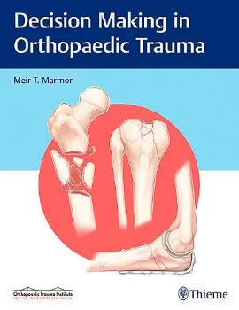 Picture of Book Decision Making in Orthopaedic Trauma