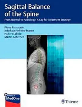 Picture of Book Sagittal Balance of the Spine: From Normal to Pathology: A Key for Treatment Strategy
