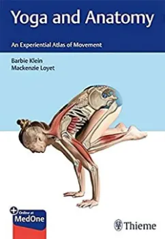 Picture of Book Yoga and Anatomy: An Experiential Atlas of Movement