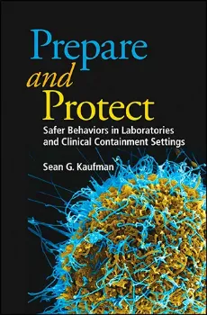 Picture of Book Prepare and Protect: Safer Behaviors in Laboratories and Clinical Containment Settings