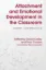 Picture of Book Attachment and Emotional Delopment in the Classroom