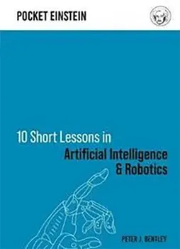 Picture of Book 10 Short Lessons in Artificial Intelligence and Robotics