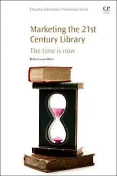 Imagem de Marketing the 21st Century Library: The Time is Now