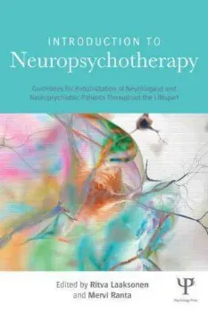 Imagem de Introduction to Neuropsychotherapy: Guidelines for Rehabilitation of Neurological and Neuropsychiatric Patients Throughout the Lifespan