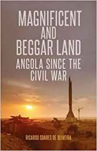 Imagem de Magnificent and Beggar Land: Angola Since the Civil War