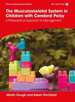 Picture of Book The Musculoskeletal System in Children with Cerebral Palsy: A Philosophical Approach to Management
