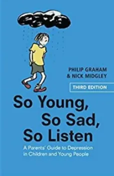 Picture of Book So Young, So Sad, So Listen . A Parents' Guide to Depression in Children and Young People