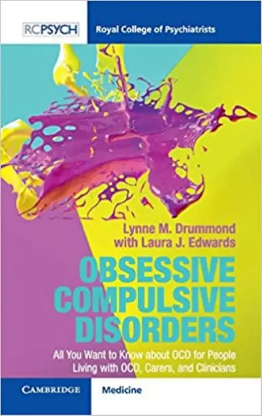 Imagem de Obsessive Compulsive Disorder: ll You Want to Know about OCD for People Living with OCD, Carers and Clinicians