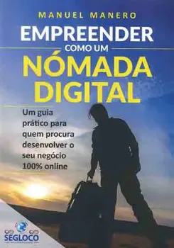 Picture of Book Empreender Como Um Nómada Digital - Um Guia Prático para Quem Procura Desenvolver o Seu Negócio 100% Online