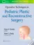 Picture of Book Operative Techniques in Pediatric Plastic and Reconstructive Surgery