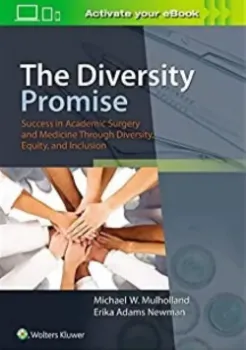 Imagem de The Diversity Promise: Success in Academic Surgery and Medicine Through Diversity, Equity, and Inclusion