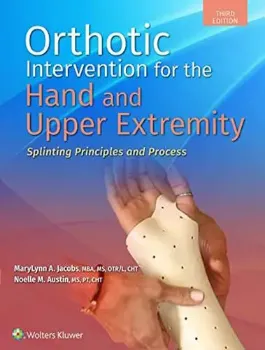 Imagem de Orthotic Intervention for the Hand and Upper Extremity, Textbook and Fabrication Process