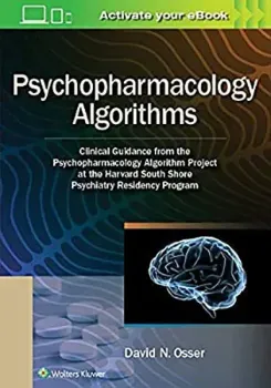 Picture of Book Psychopharmacology Algorithms: Clinical Guidance from the Psychopharmacology Algorithm Project at the Harvard South Shore Psychiatry Residency Program