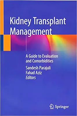 Picture of Book Kidney Transplant Management: A Guide to Evaluation and Comorbidities