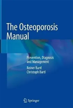 Picture of Book The Osteoporosis Manual: Prevention, Diagnosis and Management