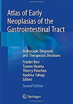 Picture of Book Atlas of Early Neoplasias of the Gastrointestinal Tract: Endoscopic Diagnosis and Therapeutic Decisions