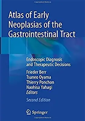 Picture of Book Atlas of Early Neoplasias of the Gastrointestinal Tract: Endoscopic Diagnosis and Therapeutic Decisions