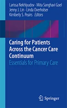 Picture of Book Caring for Patients Across the Cancer Care Continuum: Essentials for Primary Care