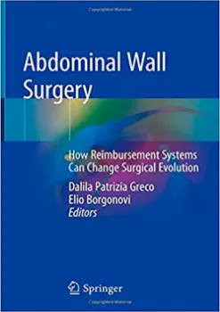 Picture of Book Abdominal Wall Surgery: How Reimbursement Systems Can Change Surgical Evolution