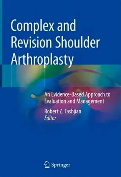 Imagem de Complex and Revision Shoulder Arthroplasty: An Evidence-Based Approach to Evaluation and Management