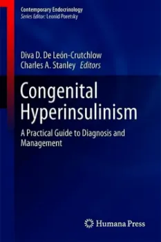 Picture of Book Congenital Hyperinsulinism: A Practical Guide to Diagnosis and Management