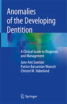 Imagem de Anomalies of the Developing Dentition: A Clinical Guide to Diagnosis and Management