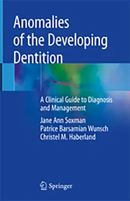 Picture of Book Anomalies of the Developing Dentition: A Clinical Guide to Diagnosis and Management