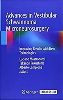 Picture of Book Advances in Vestibular Schwannoma Microneurosurgery: Improving Results with New Technologies