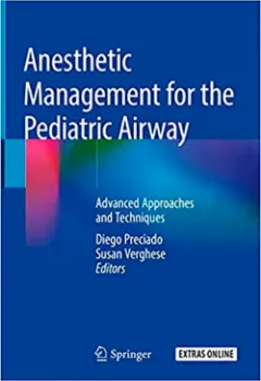 Imagem de Anesthetic Management for the Pediatric Airway: Advanced Approaches and Techniques