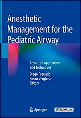 Imagem de Anesthetic Management for the Pediatric Airway: Advanced Approaches and Techniques