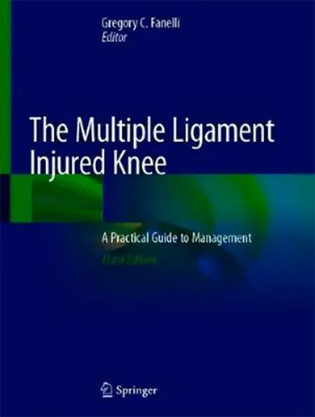 Imagem de The Multiple Ligament Injured Knee: A Practical Guide to Management