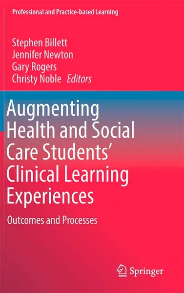 Imagem de Augmenting Health and Social Care Students' Clinical Learning Experiences: Outcomes and Processes