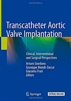 Picture of Book Transcatheter Aortic Valve Implantation: Clinical, Interventional and Surgical Perspectives