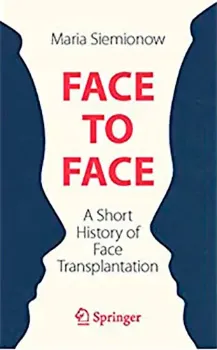 Picture of Book Face to Face: A Short History of Face Transplantation