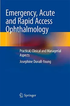 Imagem de Emergency, Acute and Rapid Access Ophthalmology: Practical, Clinical and Managerial Aspects