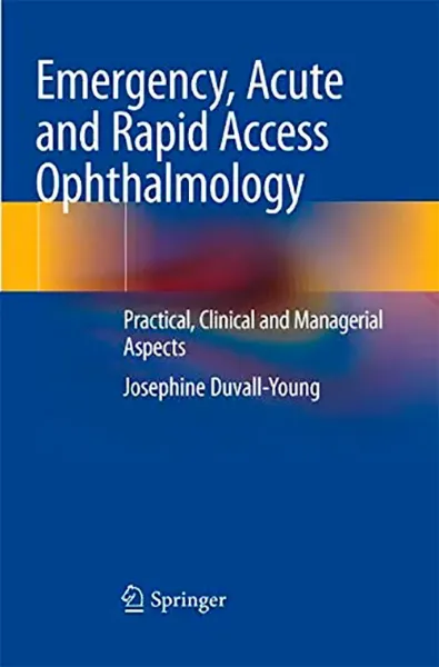 Imagem de Emergency, Acute and Rapid Access Ophthalmology: Practical, Clinical and Managerial Aspects
