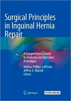 Imagem de Surgical Principles in Inguinal Hernia Repair: A Comprehensive Guide to Anatomy and Operative Techniques