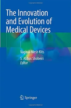 Imagem de The Innovation and Evolution of Medical Devices: Vaginal Mesh Kits